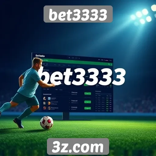 bet3333 : Experiência do usuário na plataforma de apostas bet3333